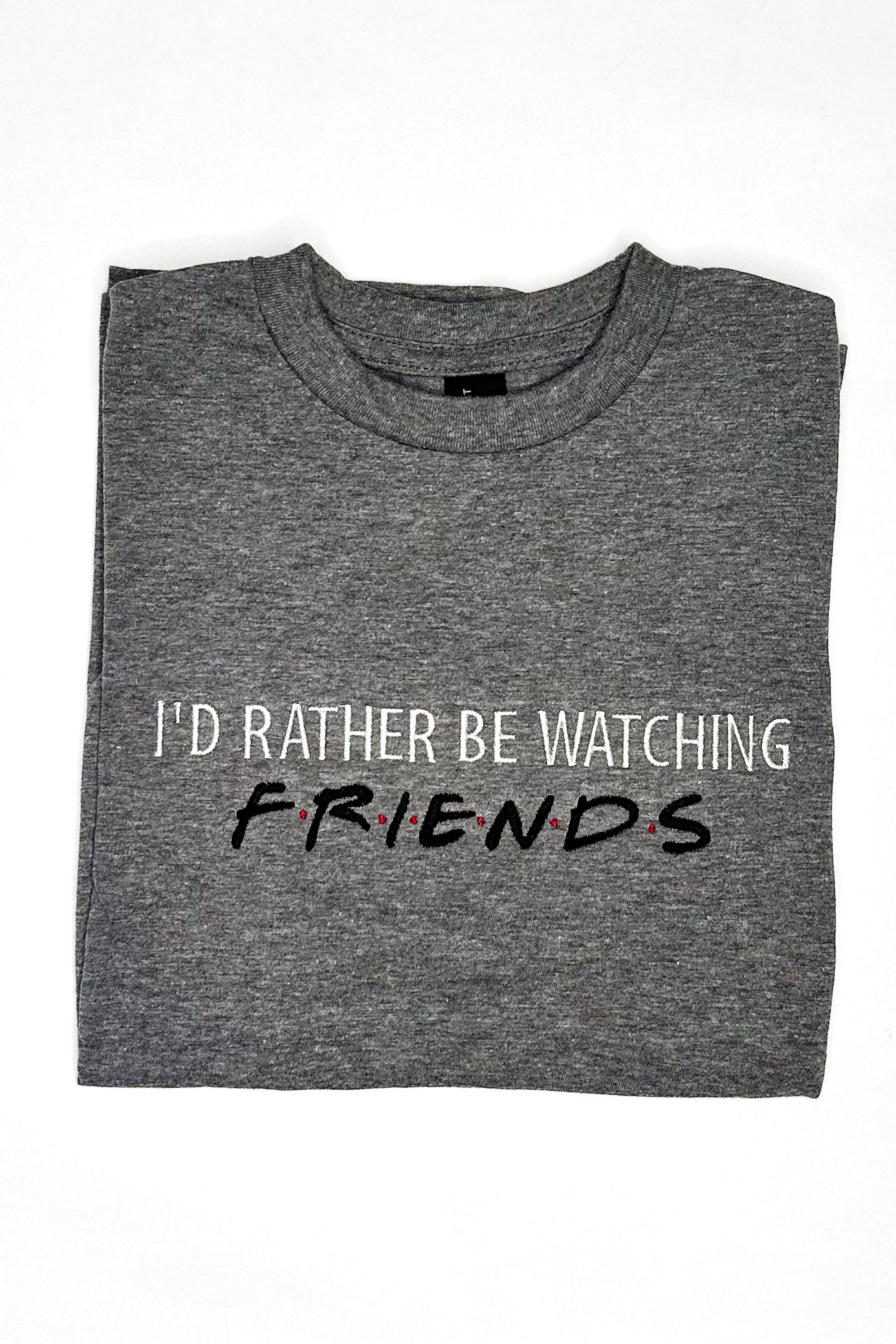 I'd Rather be Watching Friends Heather Gray Tee
